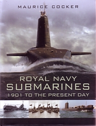 Royal Navy Submarines 1901 to the Present Day